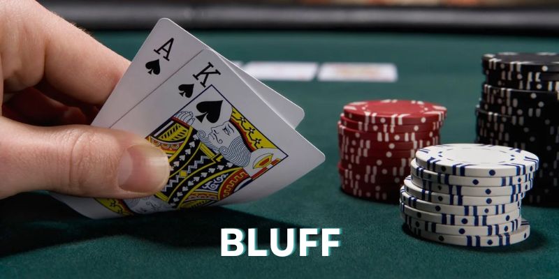 Bluff là 1 nghệ thuật chơi được cao thủ hay dùng