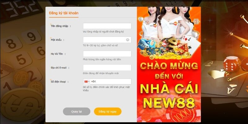 Biểu mẫu đăng ký chơi Xóc đĩa đổi thưởng tại NEW88