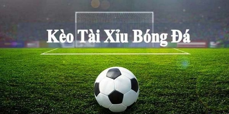 Với hình thức tài xỉu, người chơi sẽ không cần quan tâm đội bóng nào thắng trận