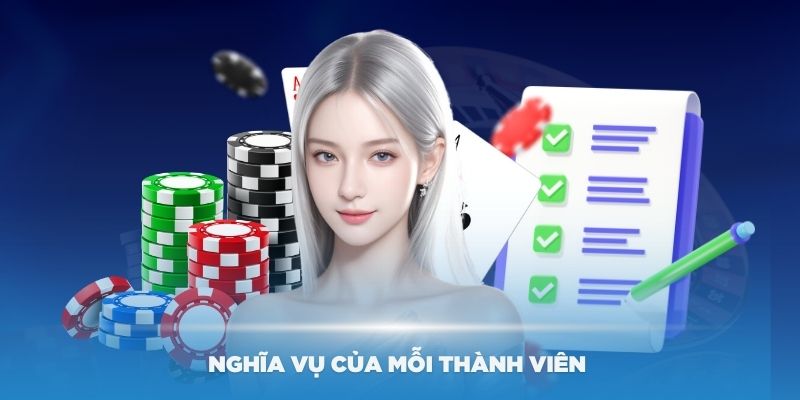 Nghĩa vụ của mỗi thành viên trong chính sách điều khoản và điều kiện