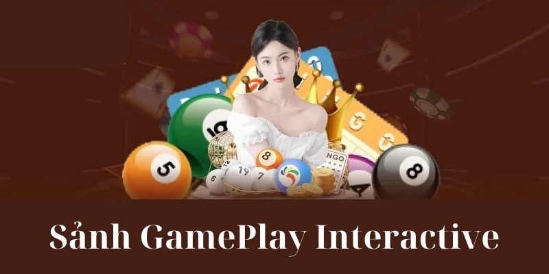 Sảnh XS GamePlay Interactive